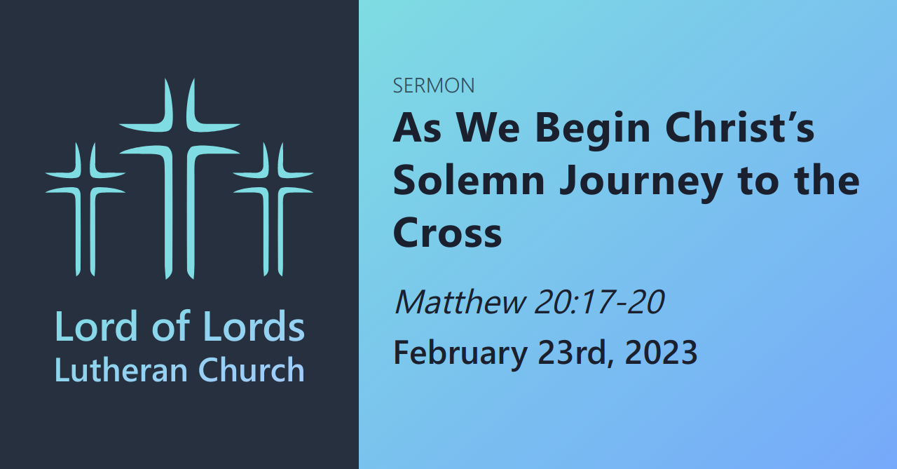 As We Begin Christ’s Solemn Journey to the Cross