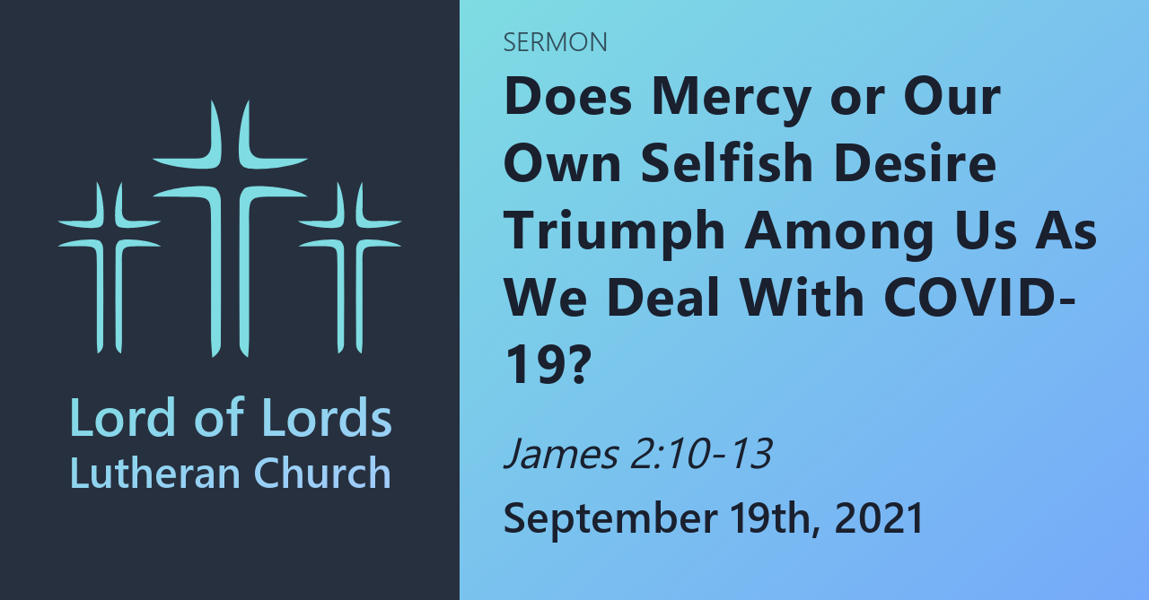 Does Mercy Or Our Own Selfish Desire Triumph Among Us As We Deal With 