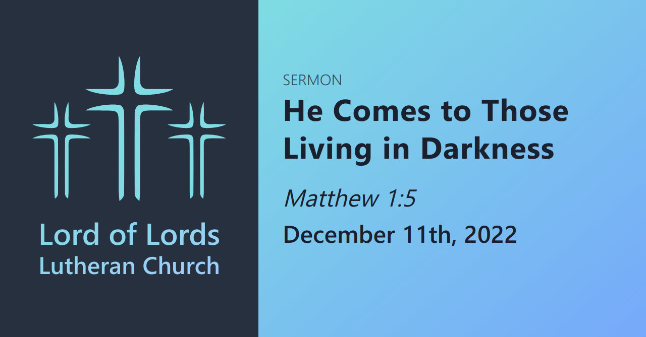 He Comes to Those Living in Darkness