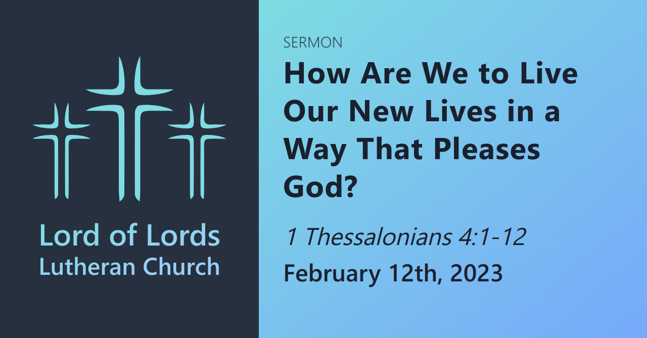 How Are We to Live Our New Lives in a Way That Pleases God?