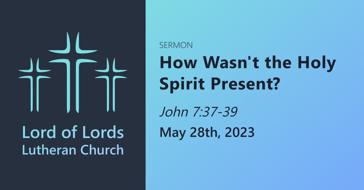 How Wasn't the Holy Spirit Present?