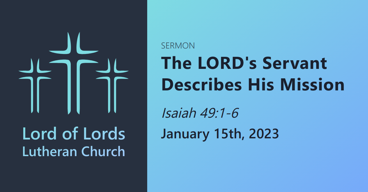 The LORD's Servant Describes His Mission