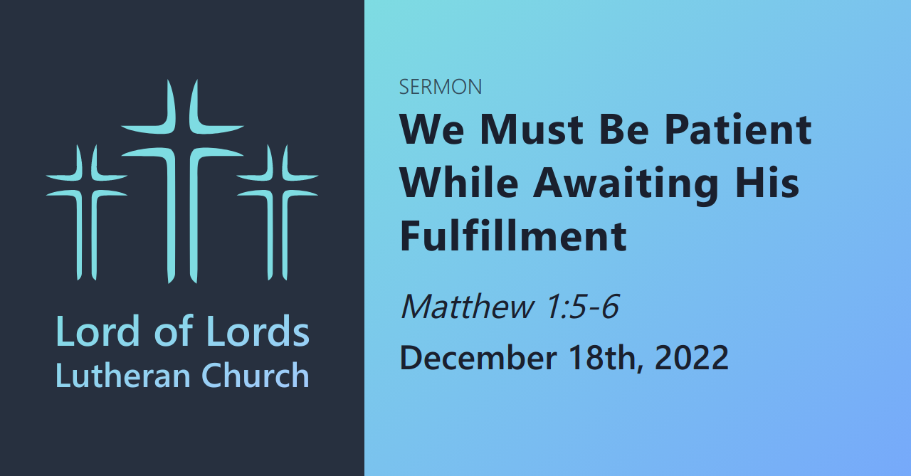 We Must Be Patient While Awaiting His Fulfillment