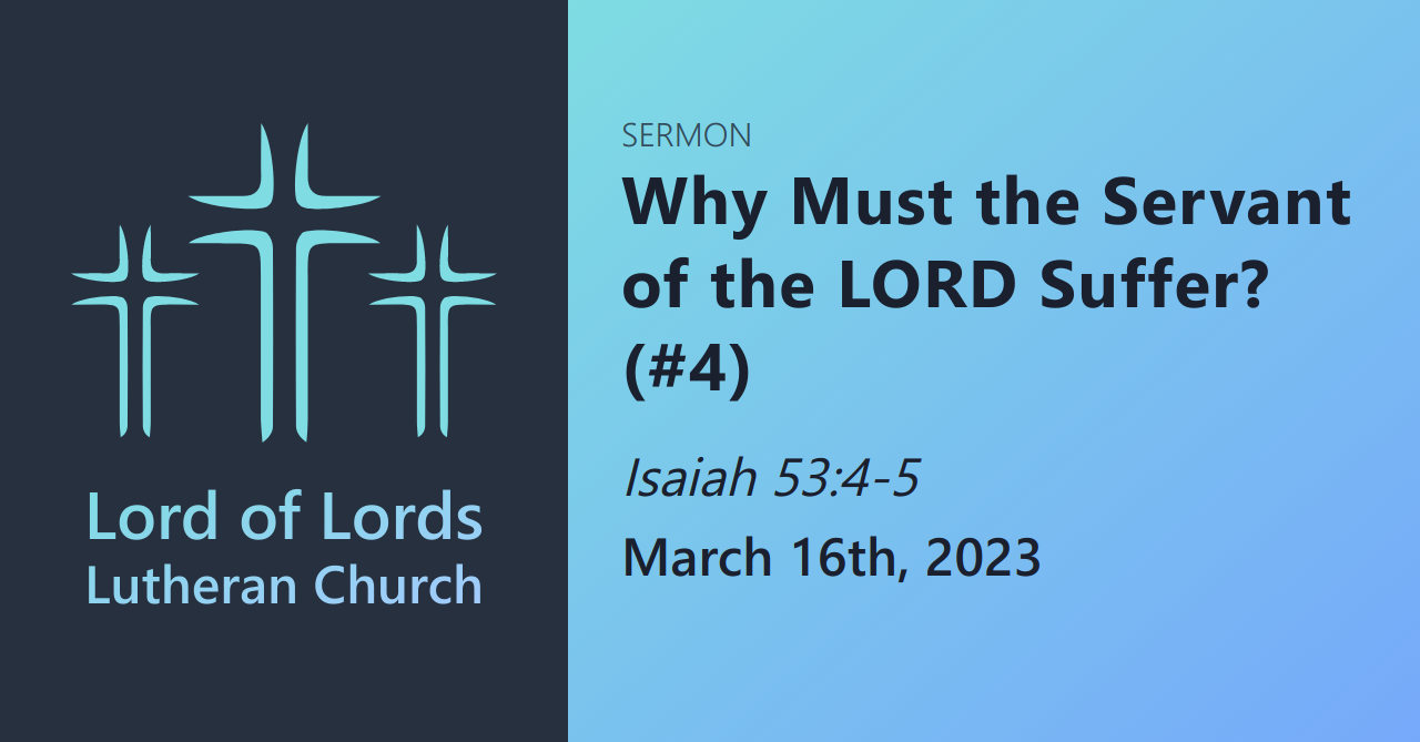 Why Must the Servant of the LORD Suffer? (#4)