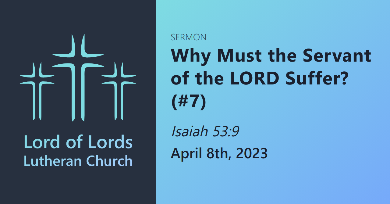 Why Must the Servant of the LORD Suffer? (#7)