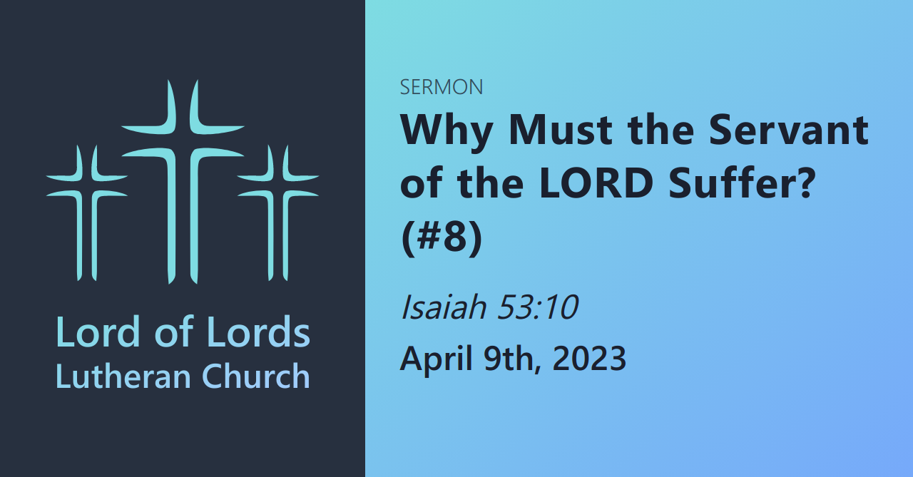 Why Must the Servant of the LORD Suffer? (#8)